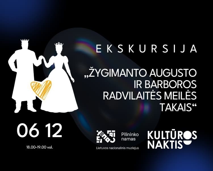 Žygimanto Augusto ir Barboros Radvilaitės meilės takais | Kultūros naktis 2026